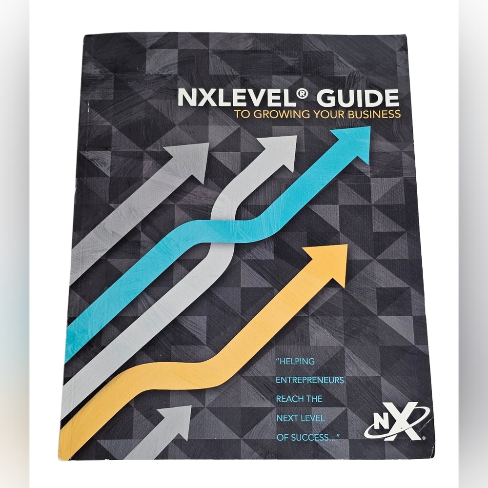 NxLeveL Guide to Growing Your Business Student Guide 1st Ed. Entrepreneurs Book